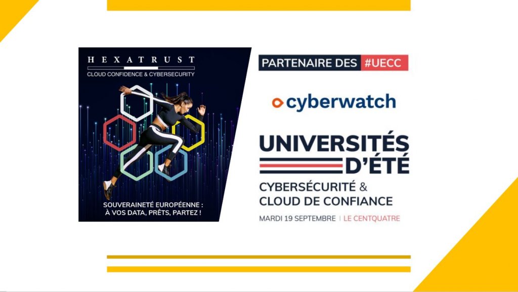 HEXATRUST  UECC2023 - CYBERWATCH est partenaire principal de la 9ème édition des Universités d’été de la #Cybersécurité et du #Cloud de #Confiance !