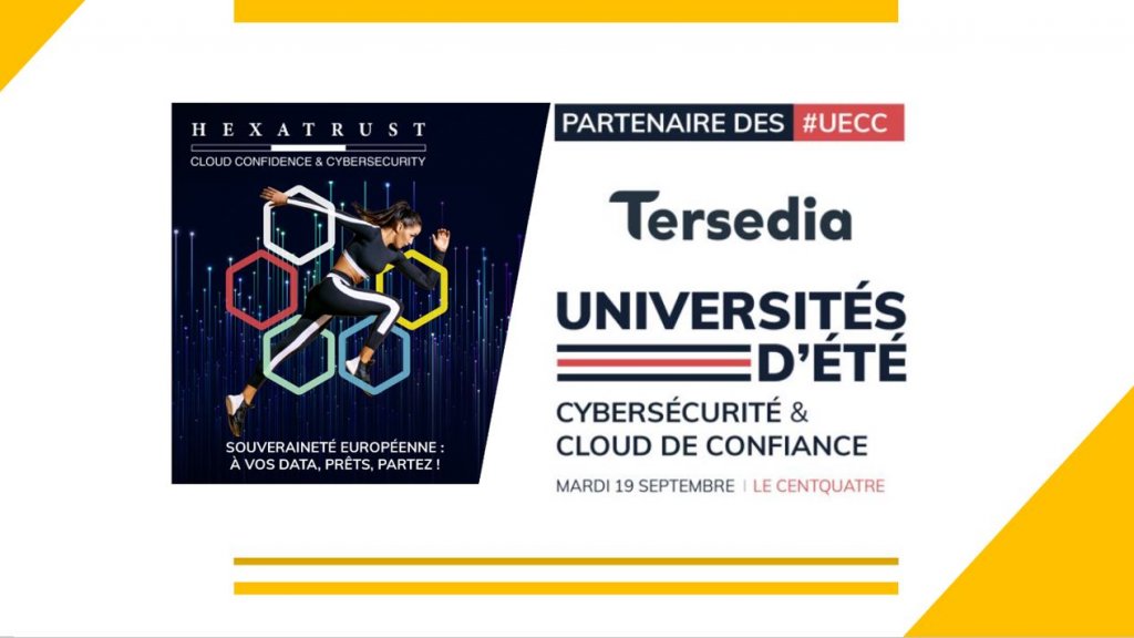 HEXATRUST  UECC2023 - TERSEDIA est partenaire de la 9ème édition des Universités d’été de la Cybersécurité et du #Cloud de #Confiance ! 
