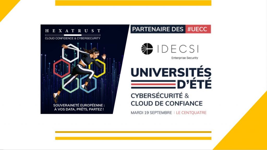 HEXATRUST  UECC2023 - IDECSI est partenaire de la 9ème édition des Universités d’été de la Cybersécurité et du #Cloud de #Confiance !