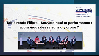 Souveraineté Numérique aux  UECC 2025  -  Table ronde Filière – Souveraineté et performance : avons-nous des raisons d’y croire ?